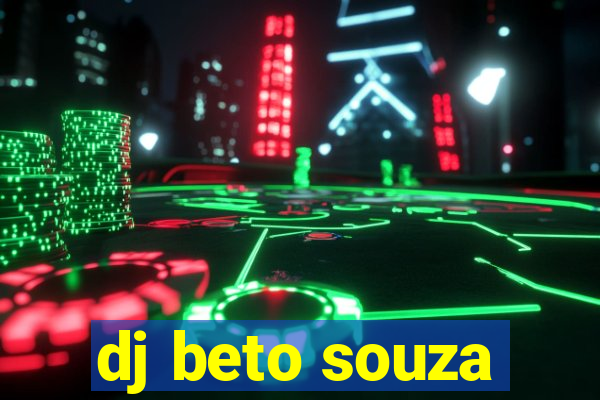 dj beto souza